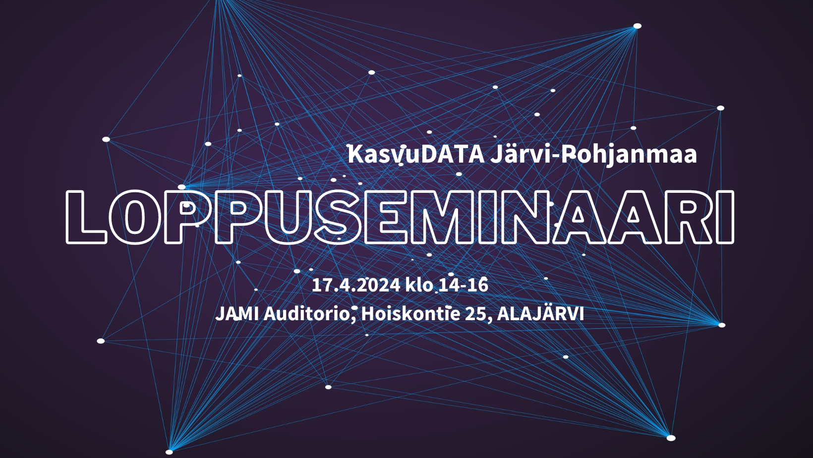 KasvuDATA Järvi-Pohjanmaa- hankkeen loppuseminaari